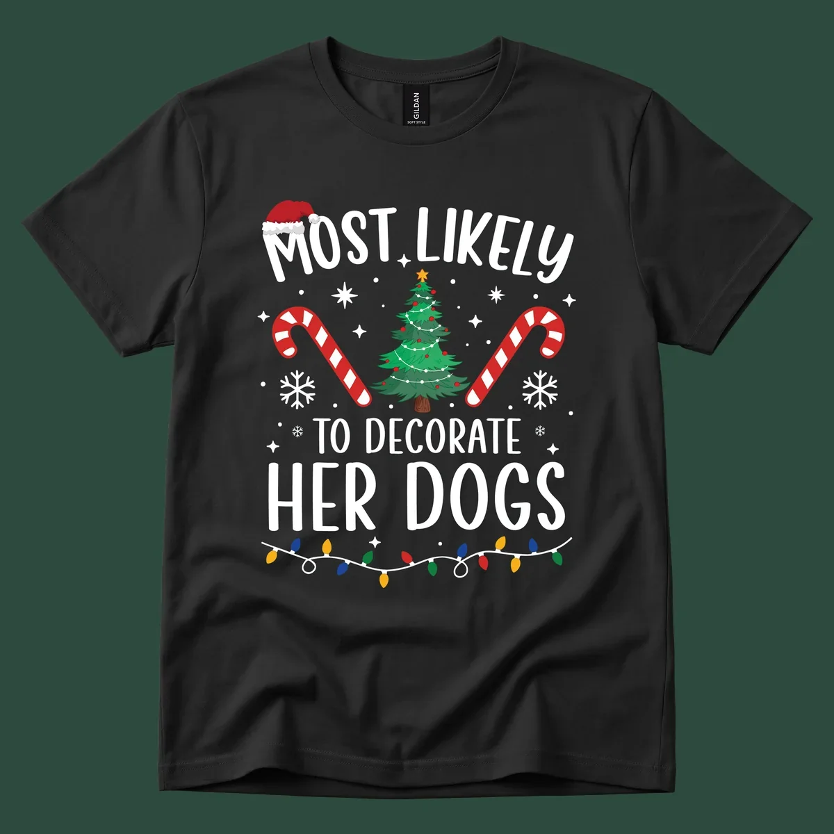 Most Likely To Decorate Her Dogs Christmas design with Santa hat, tree, candy canes, and lights.
