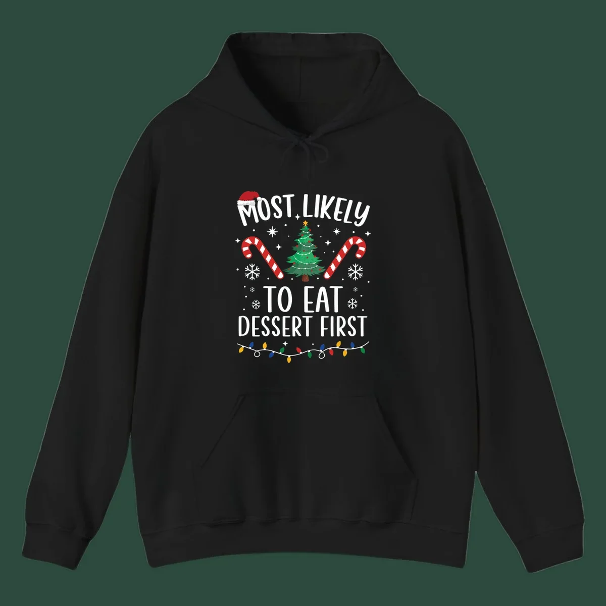 Most Likely To Eat Dessert First Christmas design with tree, candy canes, and Santa hat.