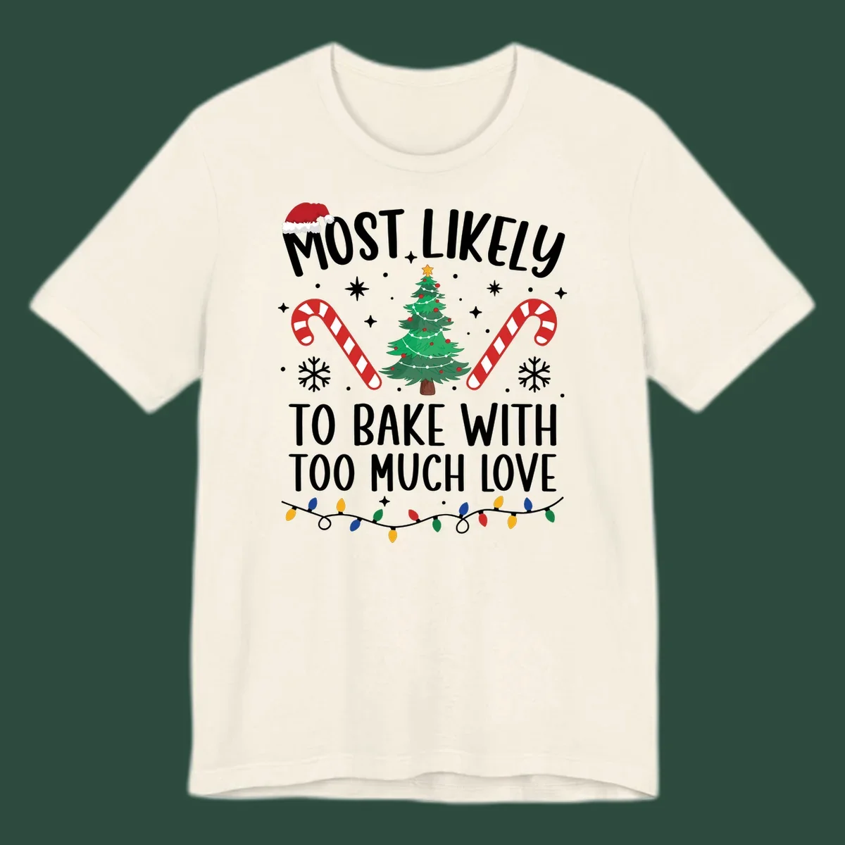 Most Likely To Bake With Too Much Love Christmas design with tree, candy canes, and Santa hat.