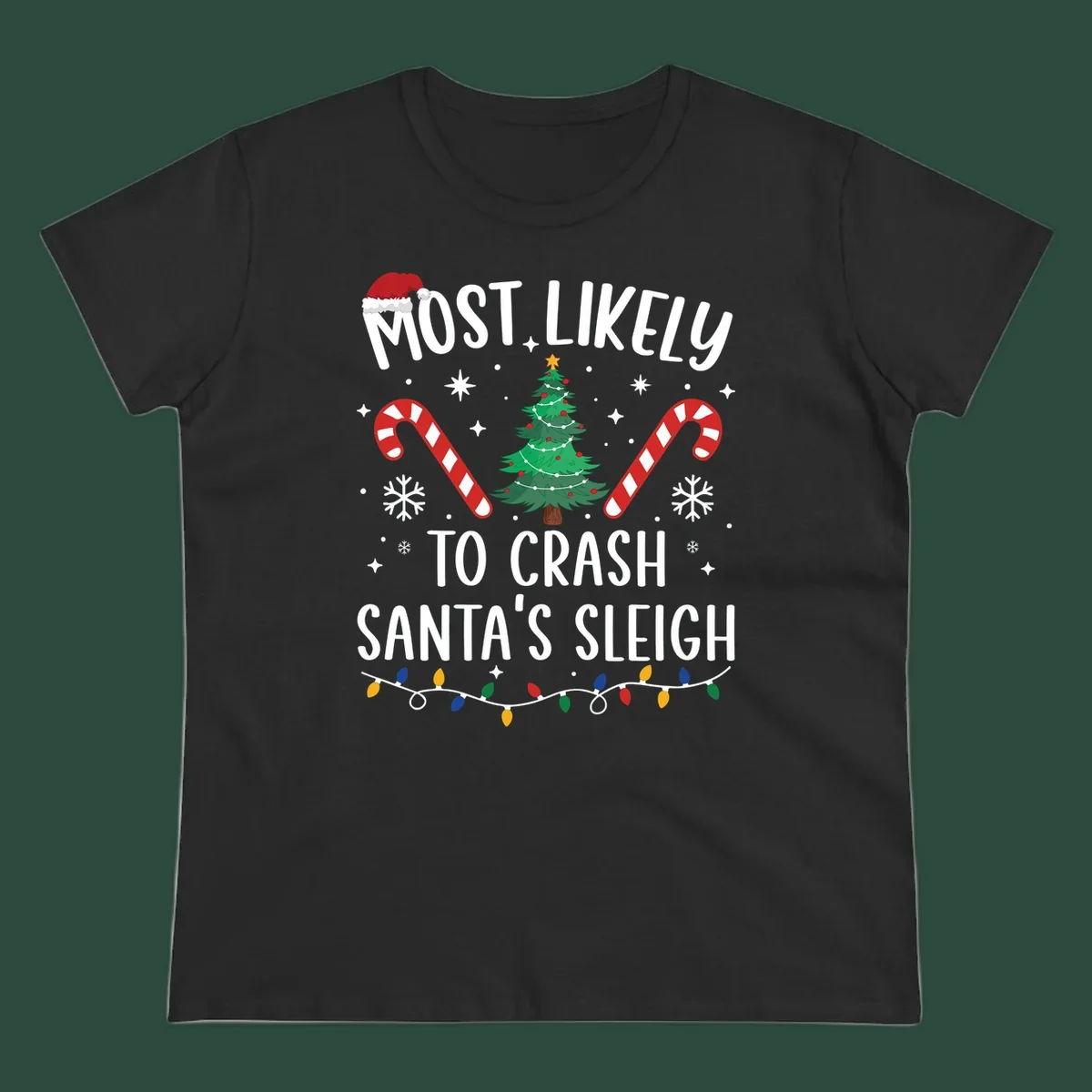 Most Likely To Crash Santa's Sleigh holiday design with Santa hat, Christmas tree, candy canes, and lights.