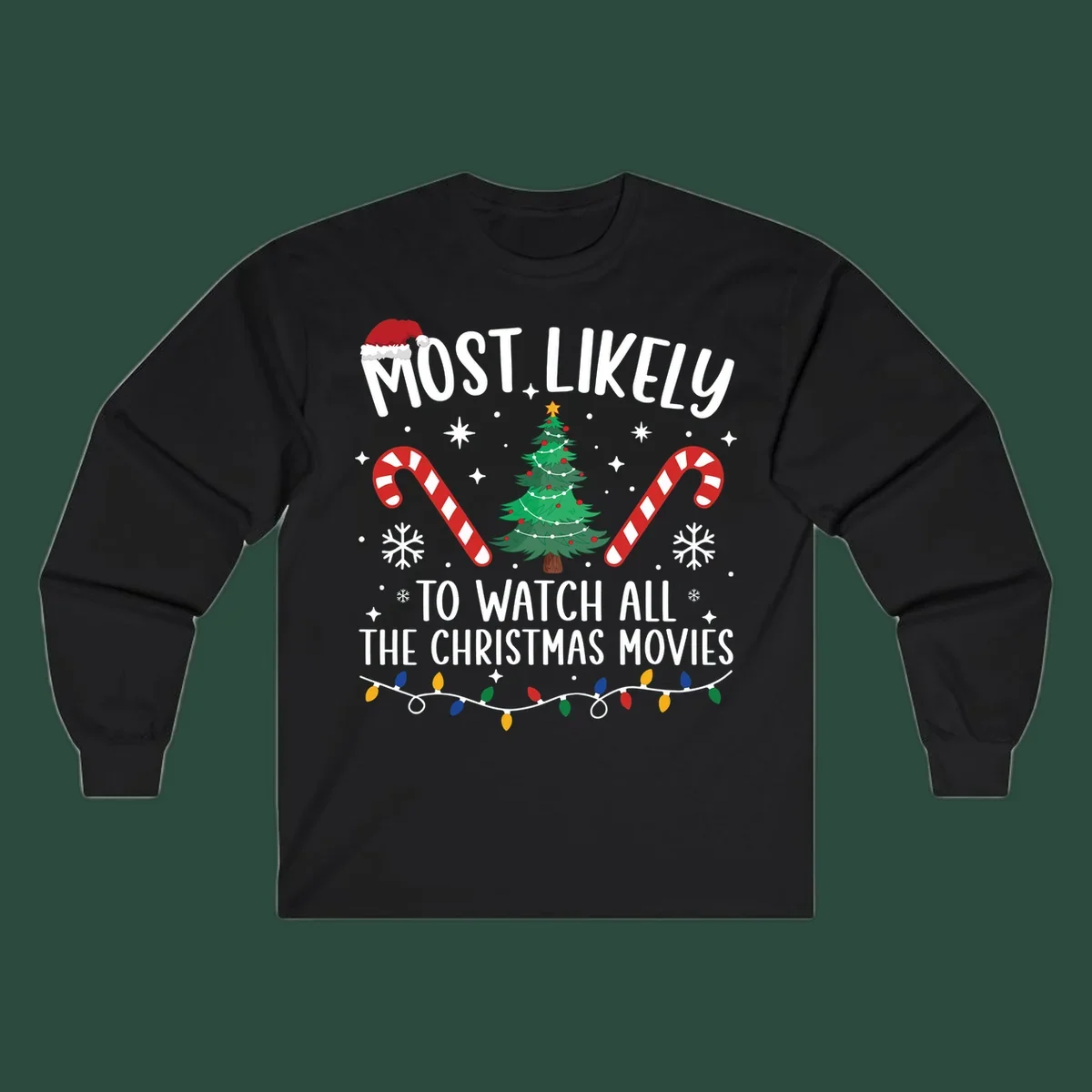 Most Likely To Watch All The Christmas Movies text with christmas tree, candy canes, and lights.