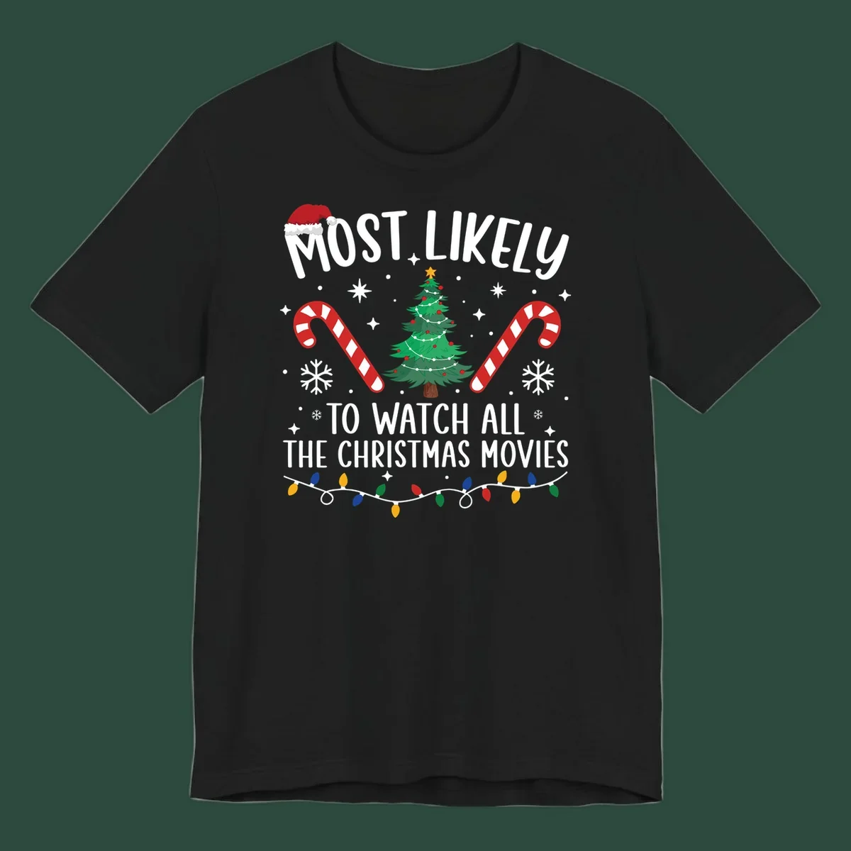 Most Likely To Watch All The Christmas Movies text with christmas tree, candy canes, and lights.