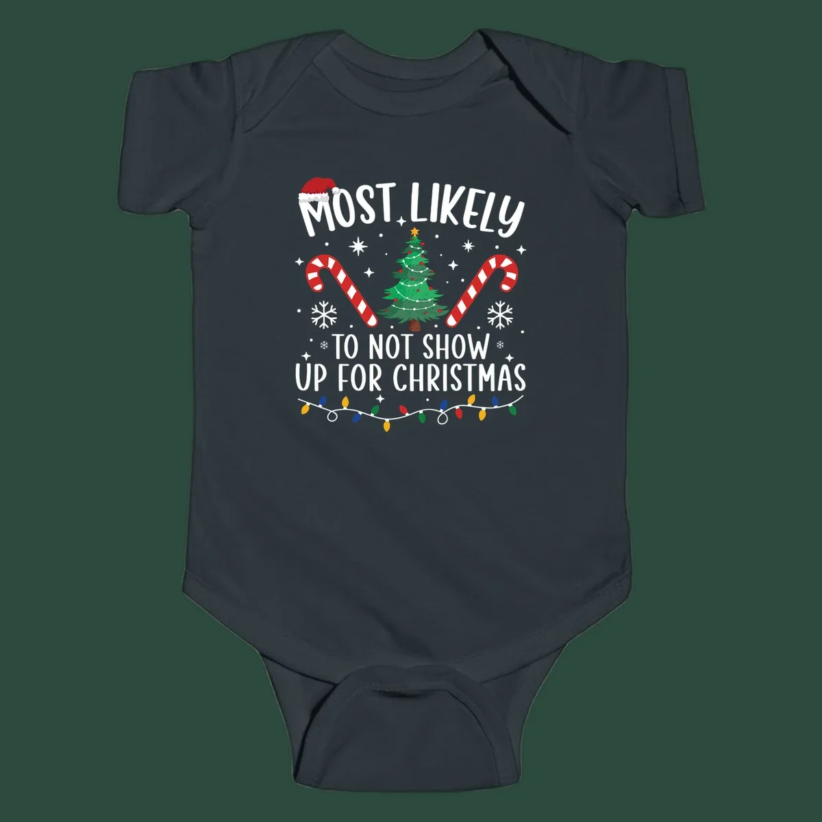 Most Likely To Not Show Up For Christmas text and graphics. Funny holiday design.