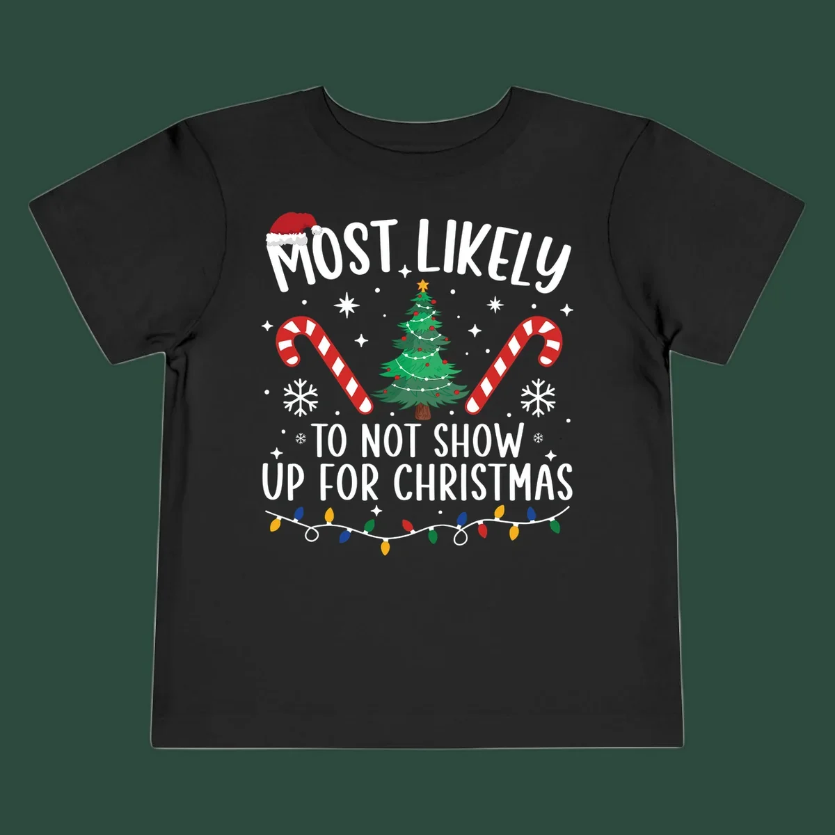 Most Likely To Not Show Up For Christmas text and graphics. Funny holiday design.
