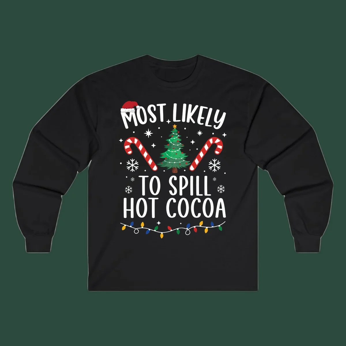 Most Likely To Spill Hot Cocoa Christmas design with text, tree, candy canes, and lights.