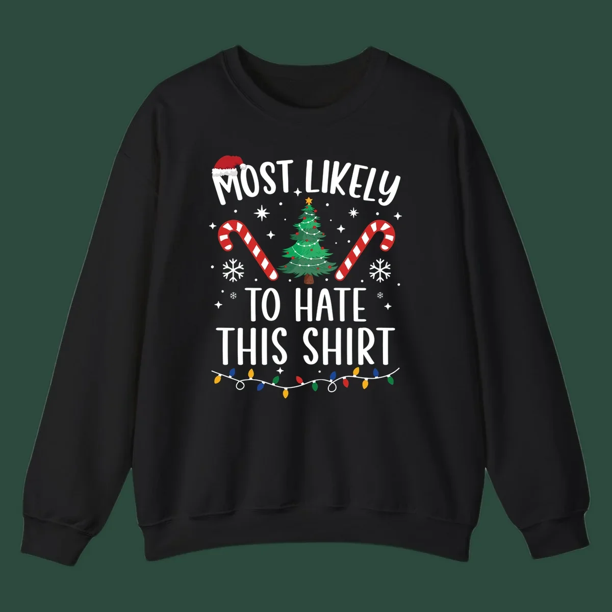 Text 'Most Likely To Hate This Shirt' with Christmas graphics like a tree, candy canes, and Santa hat.