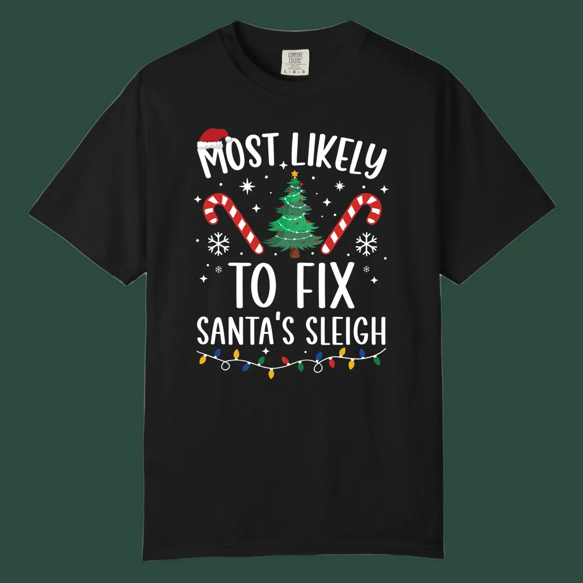 Most Likely To Fix Santa's Sleigh Christmas design with text, tree, candy canes, and lights.