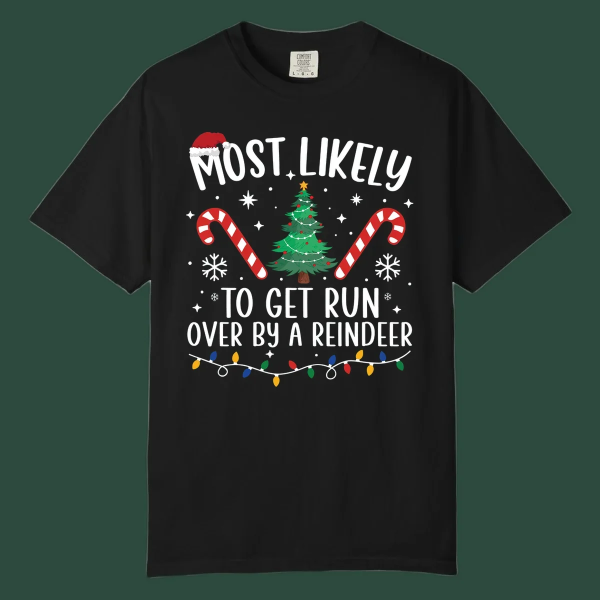 Most likely to get run over by reindeer Christmas design with tree, candy canes, and lights.