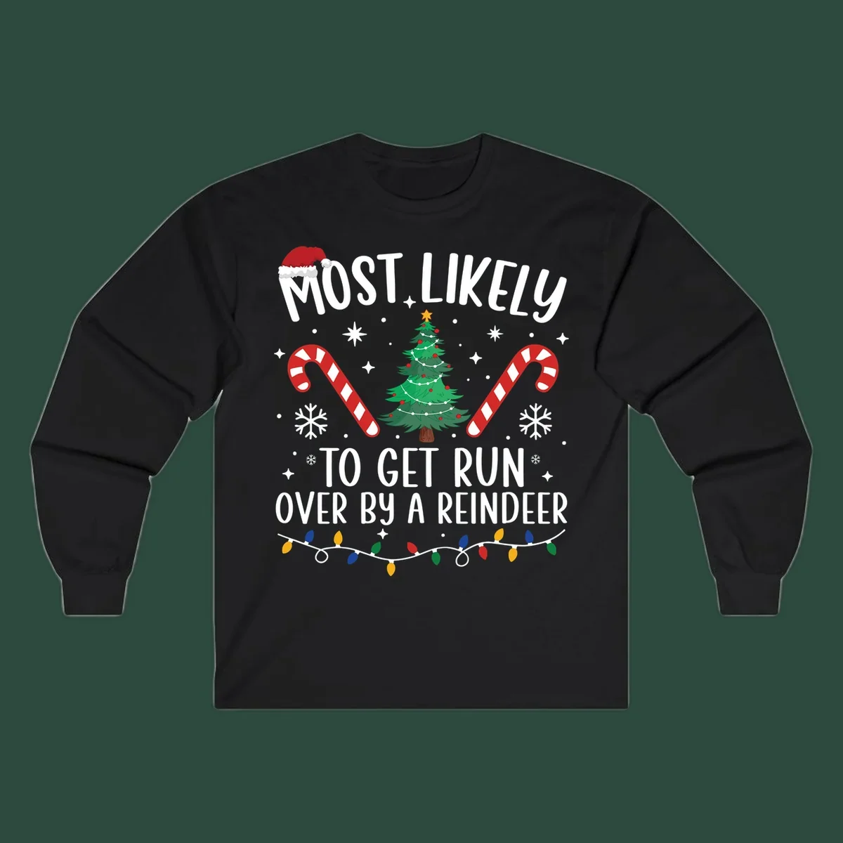 Most likely to get run over by reindeer Christmas design with tree, candy canes, and lights.