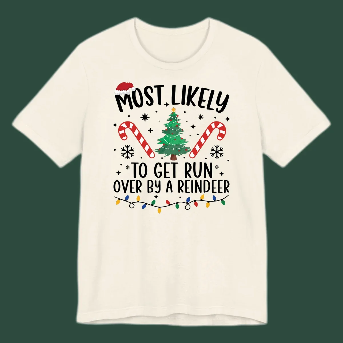 Most likely to get run over by reindeer Christmas design with tree, candy canes, and lights.