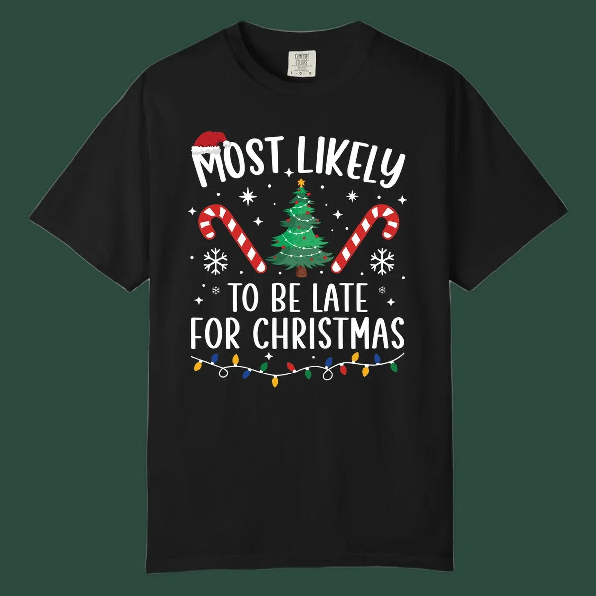 Most Likely To Be Late For Christmas design with Santa hat, tree, candy canes, and lights.