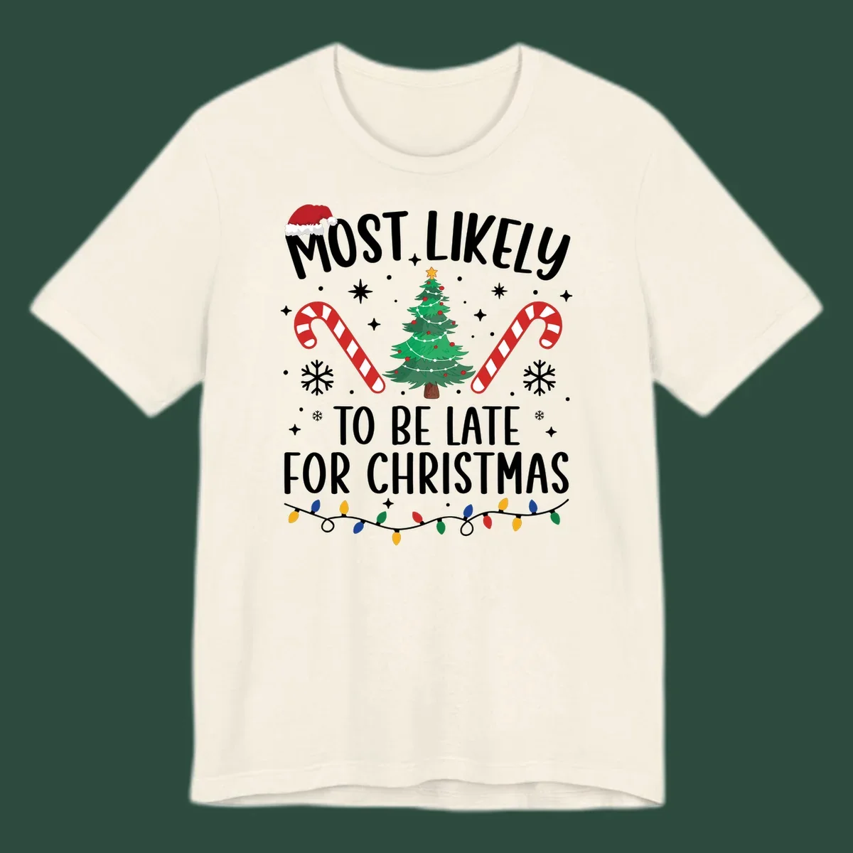 Most Likely To Be Late For Christmas design with Santa hat, tree, candy canes, and lights.