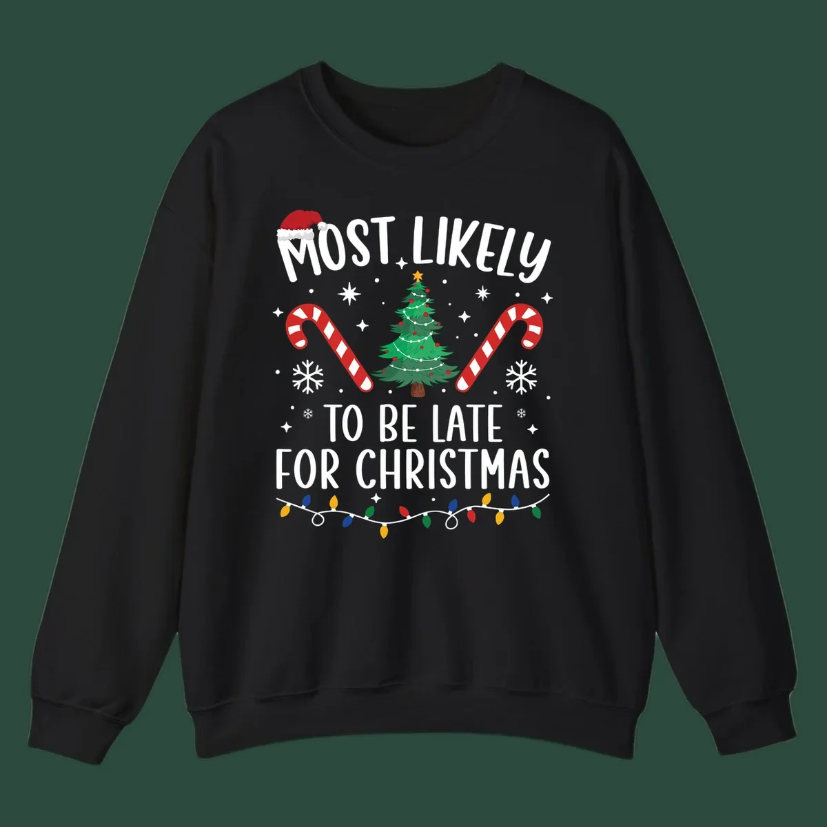 Most Likely To Be Late For Christmas design with Santa hat, tree, candy canes, and lights.