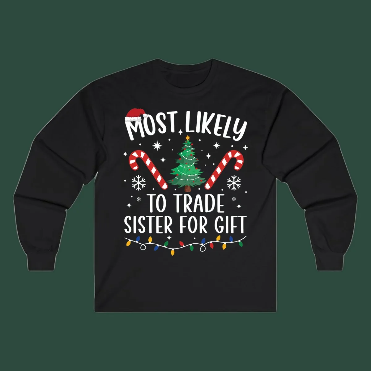 Text 'Most Likely To Trade Sister For Gift' with Christmas graphics. Sister gift trade concept.
