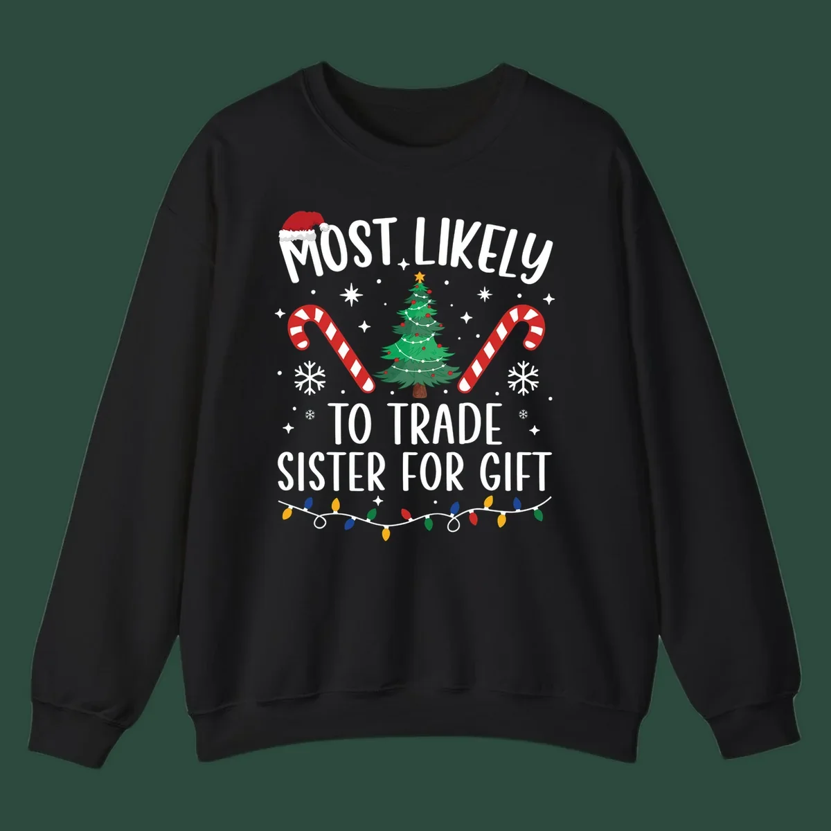 Text 'Most Likely To Trade Sister For Gift' with Christmas graphics. Sister gift trade concept.