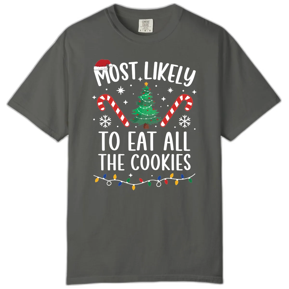 Most Likely To Eat All The Cookies Comfort Color in Pepper
