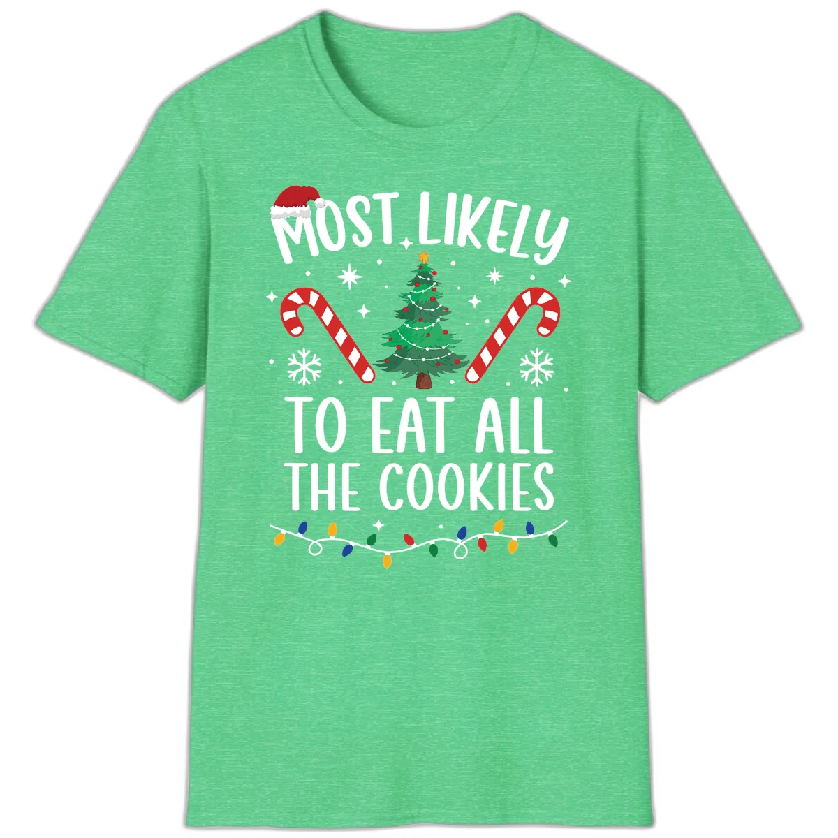 Most Likely To Eat All The Cookies T-Shirt in Heather Irish Green