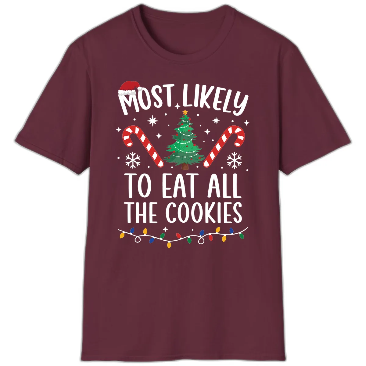 Most Likely To Eat All The Cookies T-Shirt in Maroon