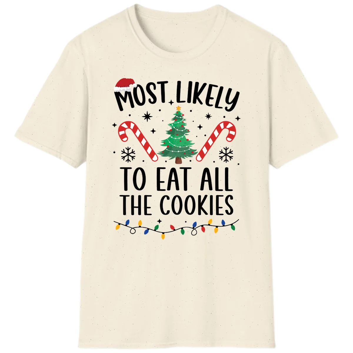 Most Likely To Eat All The Cookies T-Shirt in Natural