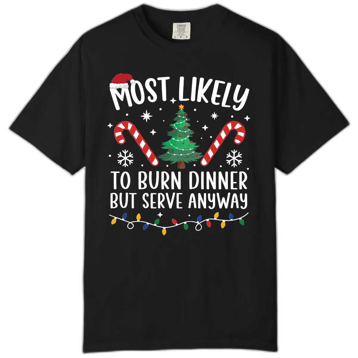 Most Likely To Burn Dinner Shirt Comfort Color in Black