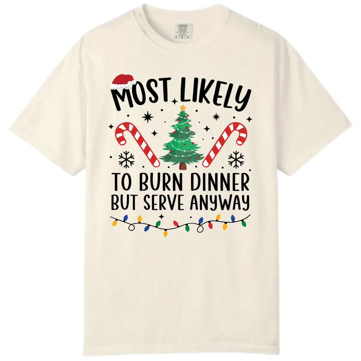 Most Likely To Burn Dinner Shirt Comfort Color in Ivory