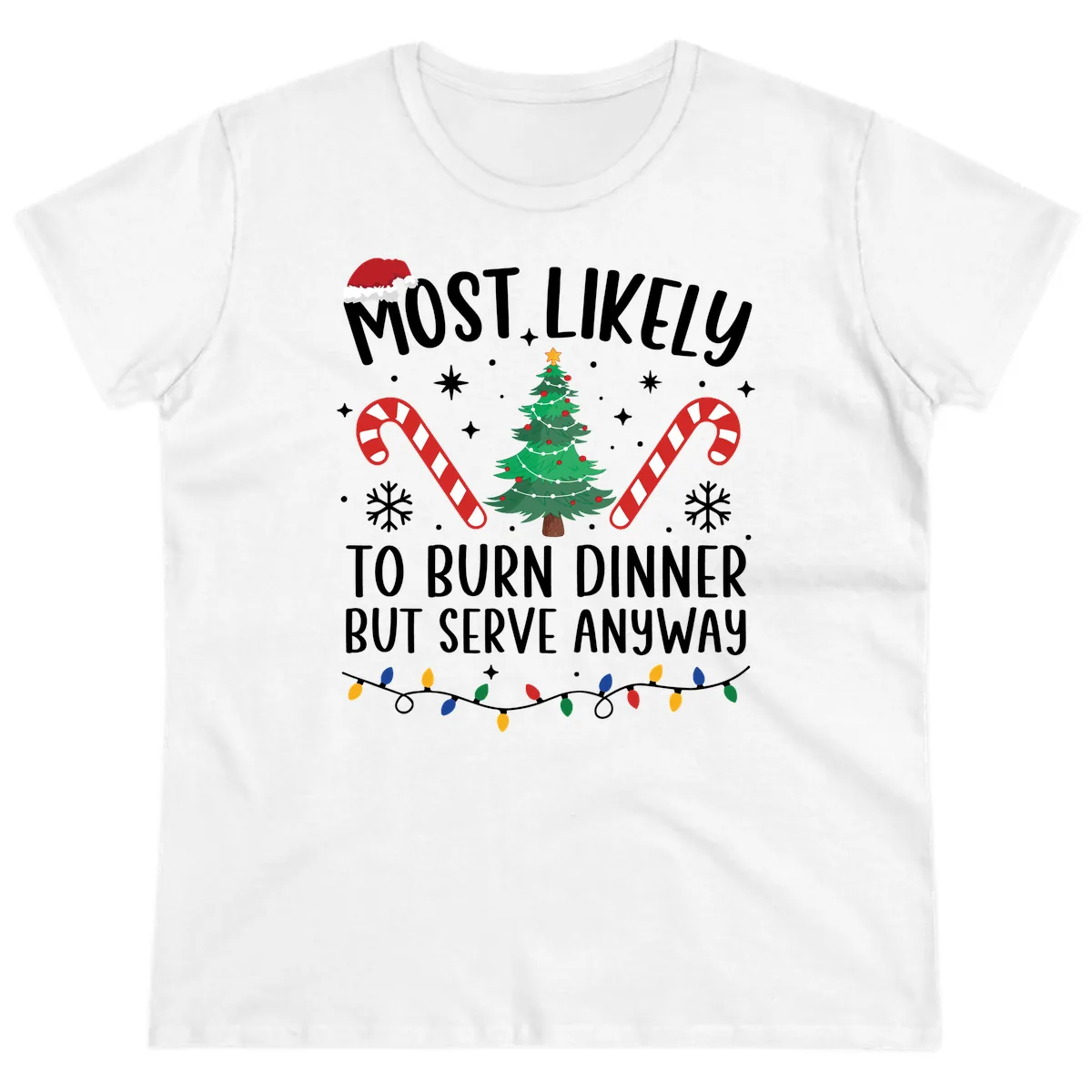 Most Likely To Burn Dinner Shirt Ladies Tee in White