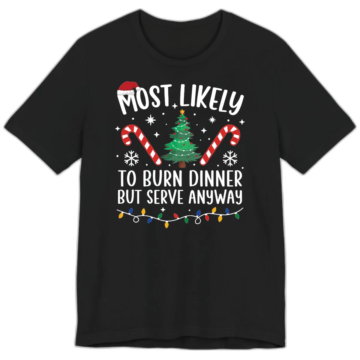 Most Likely To Burn Dinner Shirt Premium T-Shirt in Black