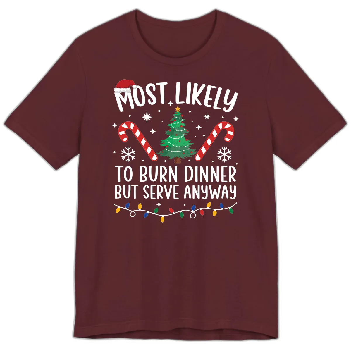 Most Likely To Burn Dinner Shirt Premium T-Shirt in Maroon