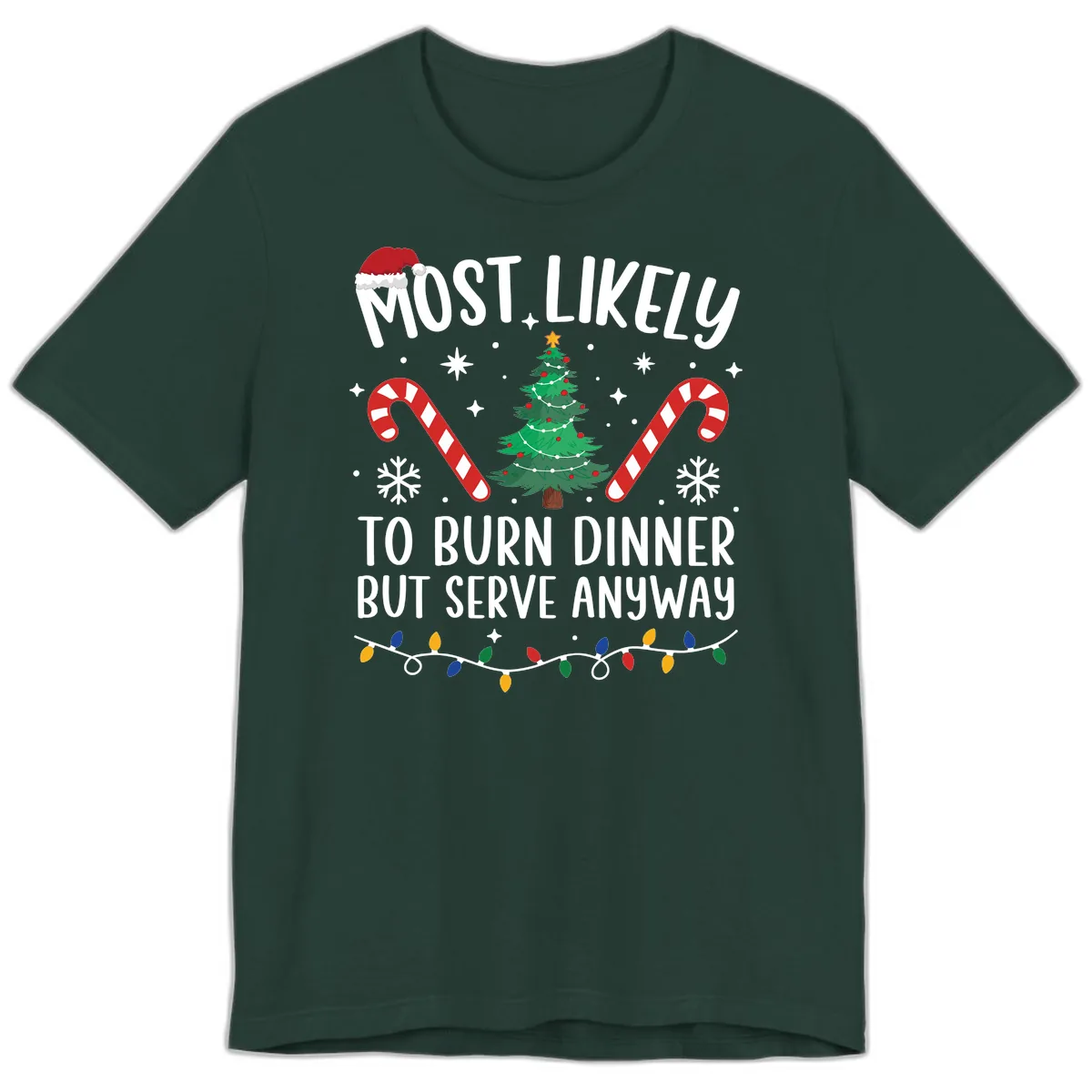 Most Likely To Burn Dinner Shirt Premium T-Shirt in Forest