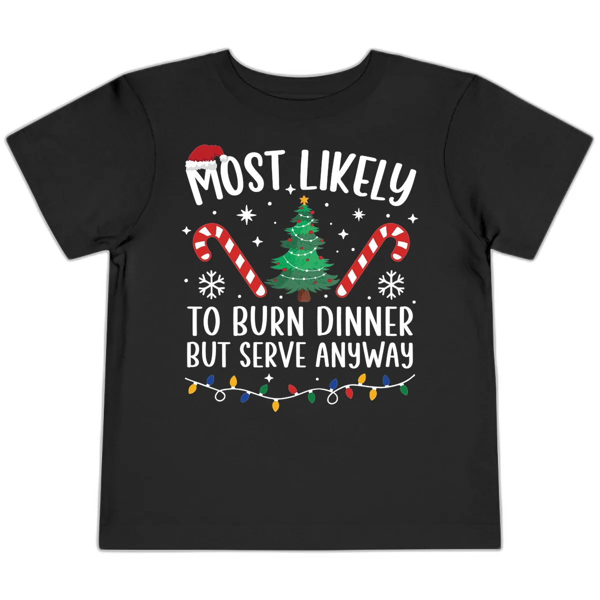 Most Likely To Burn Dinner Shirt Toddler T-Shirt in Black