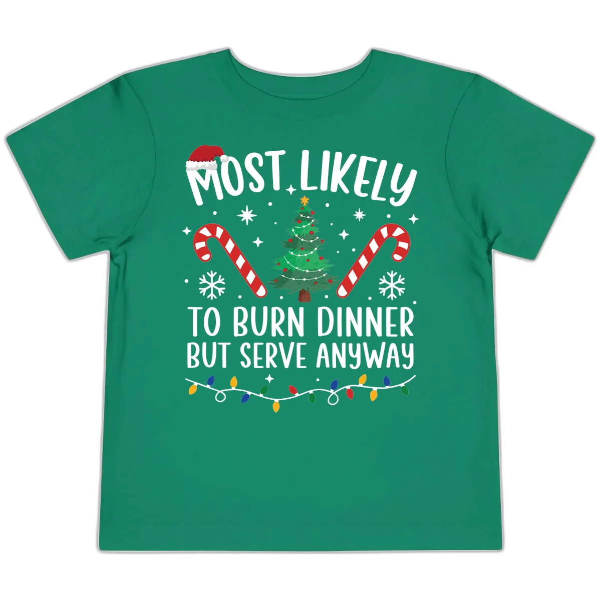 Most Likely To Burn Dinner Shirt Toddler T-Shirt in Kelly