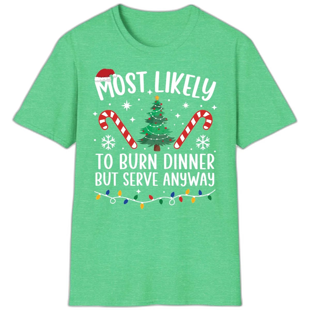 Most Likely To Burn Dinner Shirt T-Shirt in Heather Irish Green