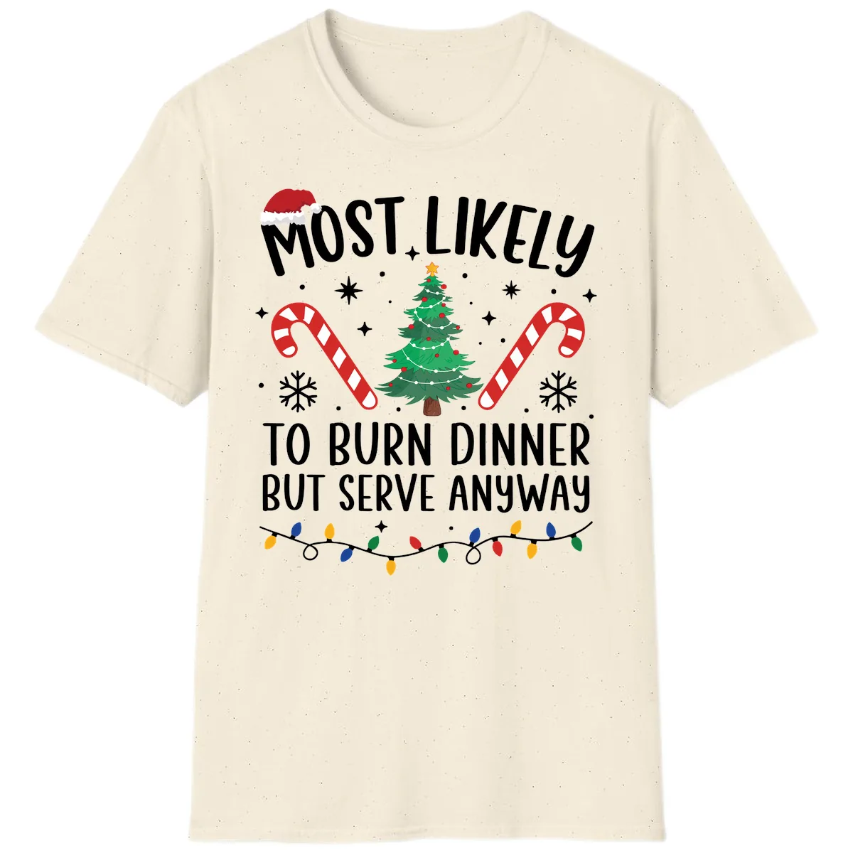 Most Likely To Burn Dinner Shirt T-Shirt in Natural