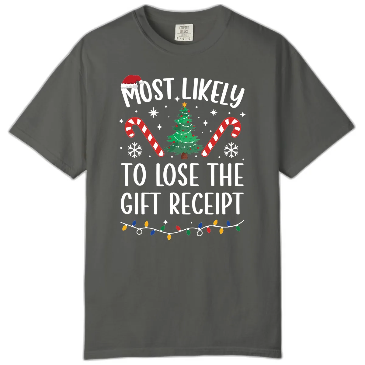 Most Likely To Lose The Gift Receipt Comfort Color in Pepper