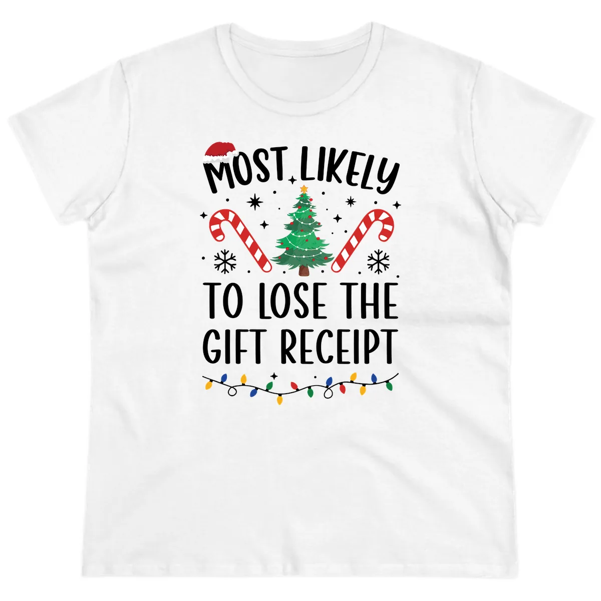 Most Likely To Lose The Gift Receipt Ladies Tee in White