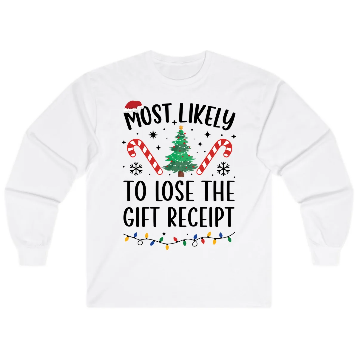 Most Likely To Lose The Gift Receipt Long Sleeve in White