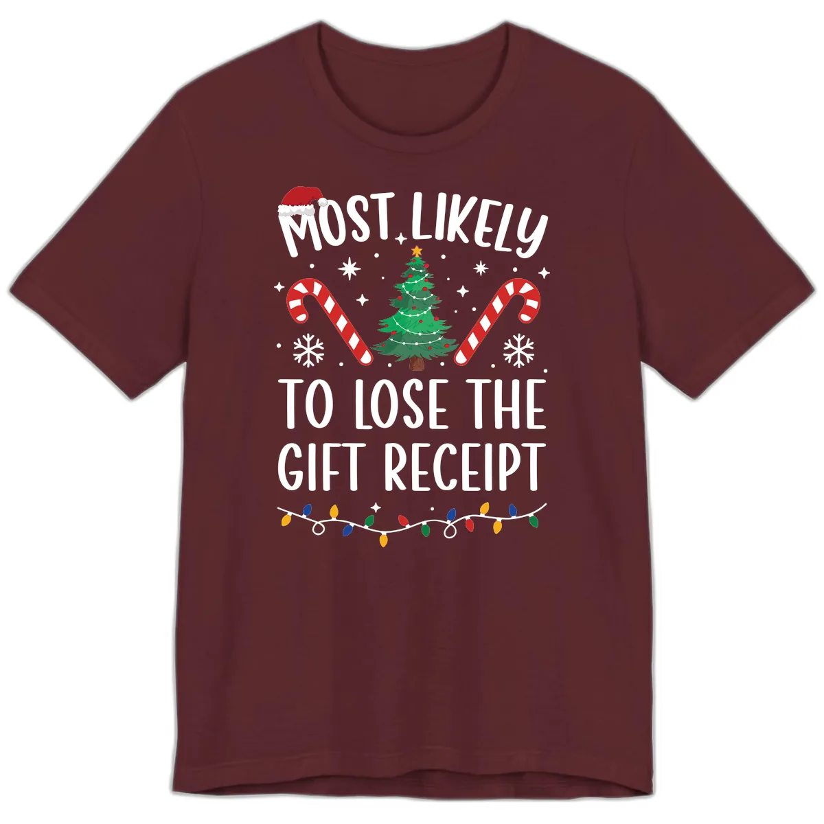 Most Likely To Lose The Gift Receipt Premium T-Shirt in Maroon