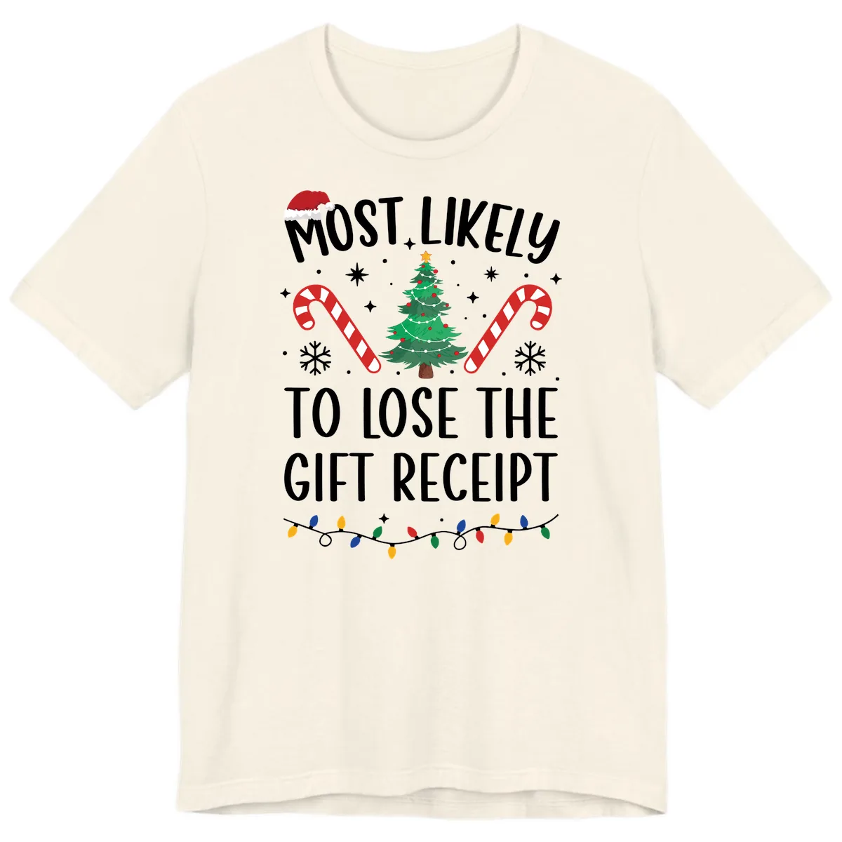 Most Likely To Lose The Gift Receipt Premium T-Shirt in Natural