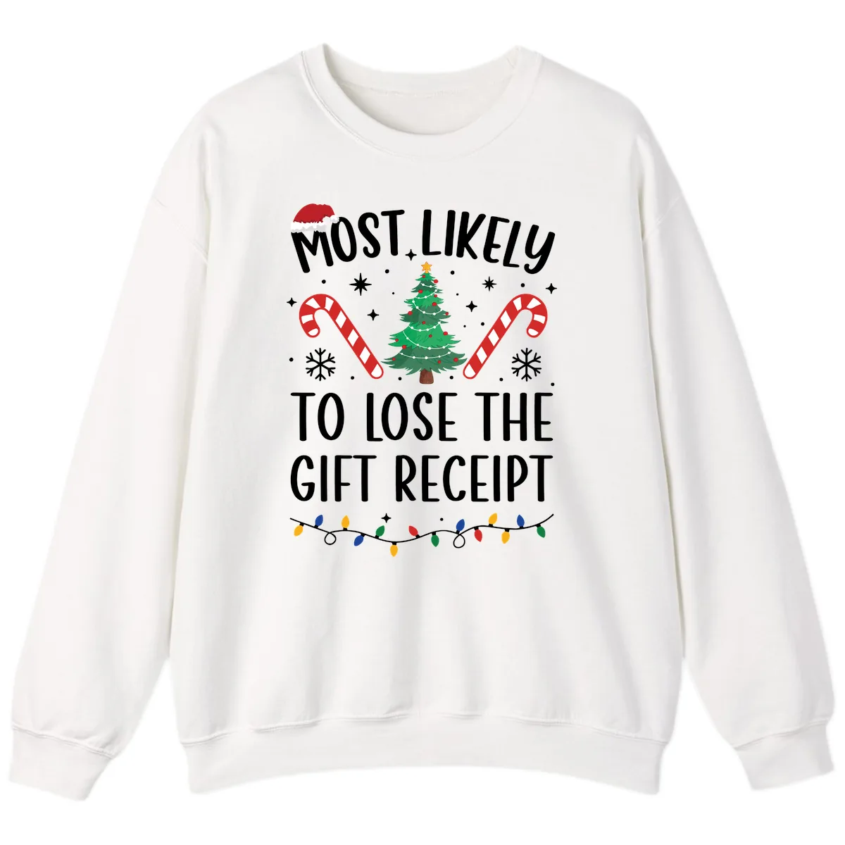 Most Likely To Lose The Gift Receipt Sweatshirt in White