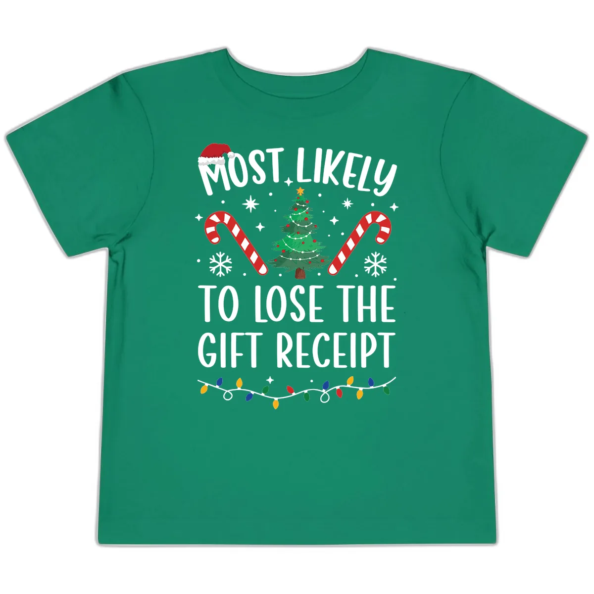 Most Likely To Lose The Gift Receipt Toddler T-Shirt in Kelly