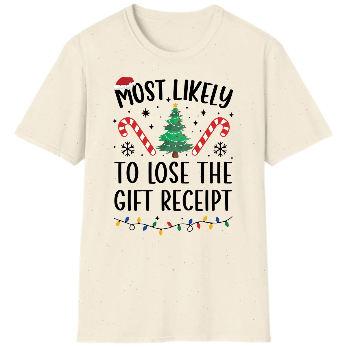 Most Likely To Lose The Gift Receipt T-Shirt in Natural