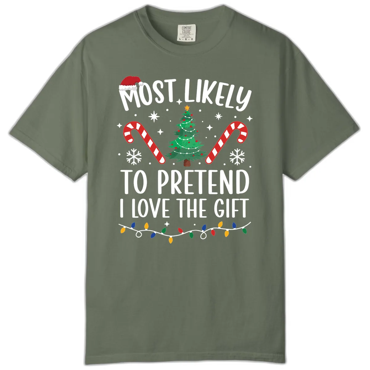 Most Likely To Pretend I Love Gift Comfort Color in Moss