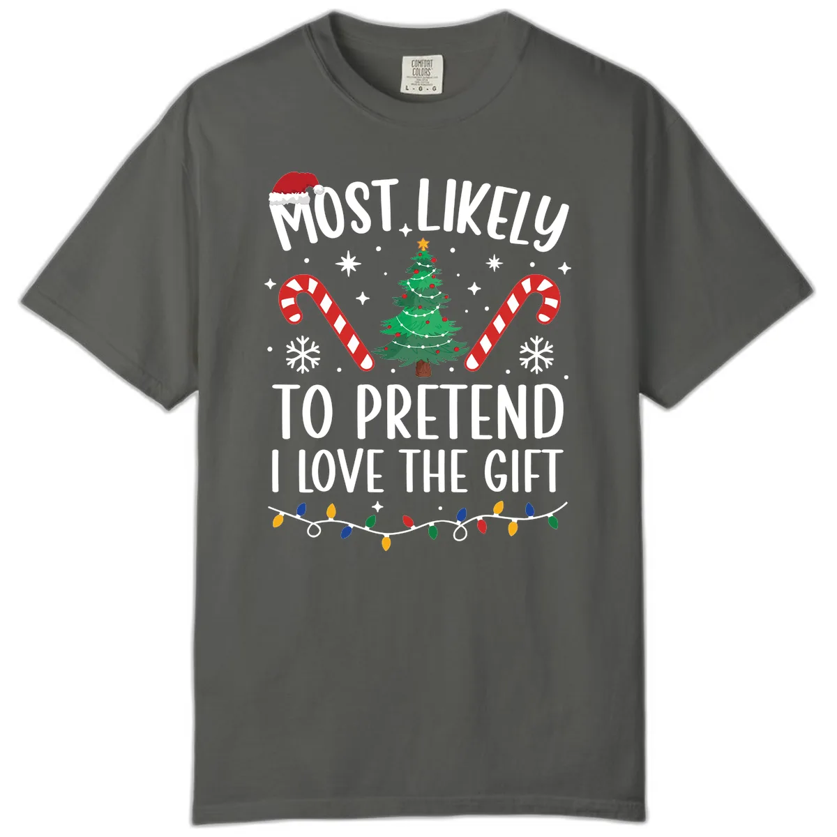 Most Likely To Pretend I Love Gift Comfort Color in Pepper