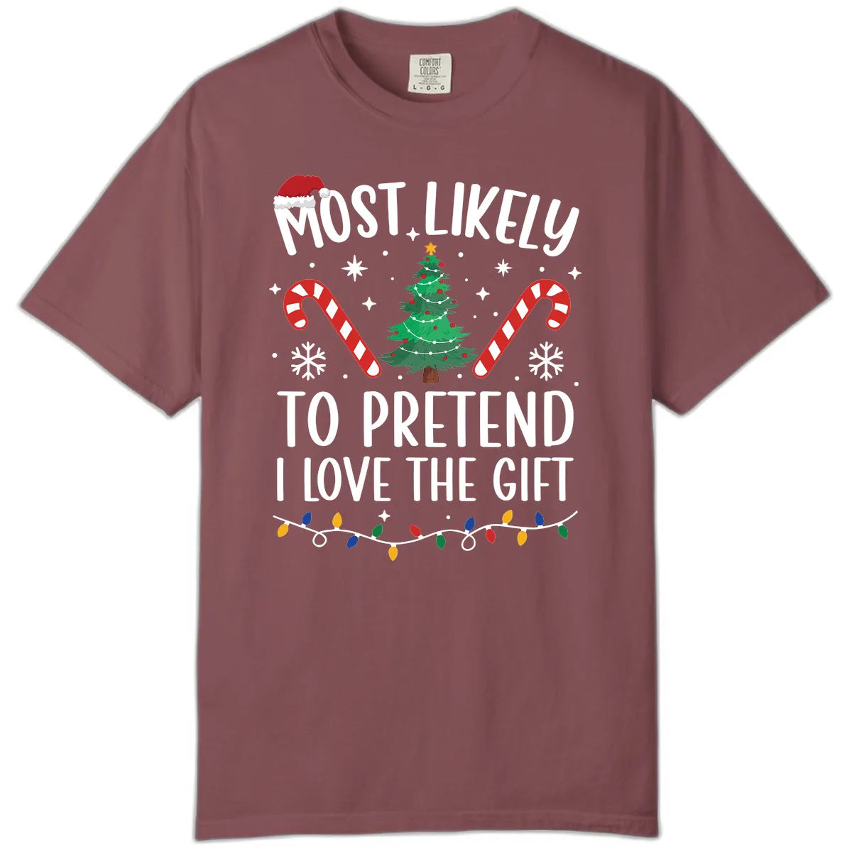 Most Likely To Pretend I Love Gift Comfort Color in Brick