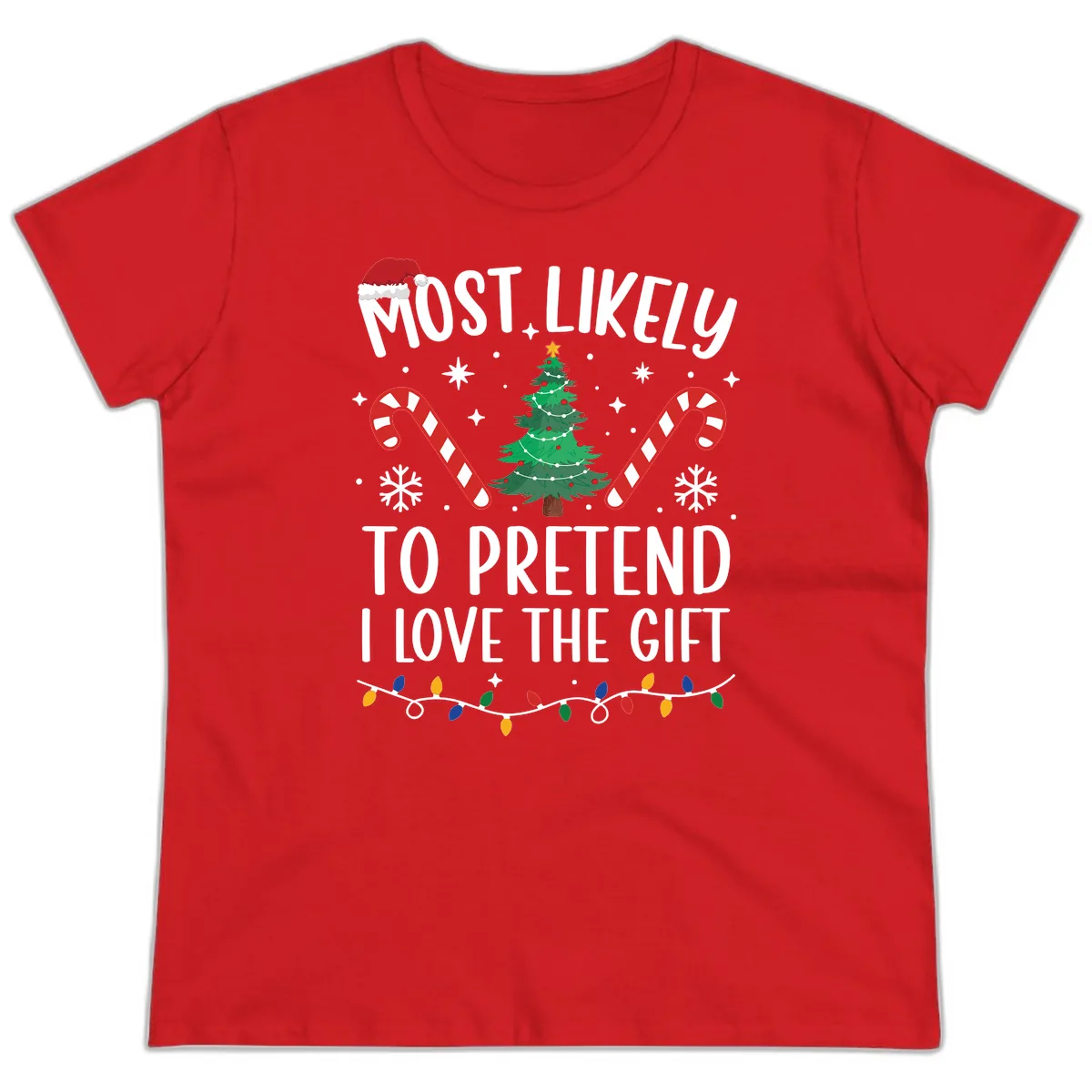 Most Likely To Pretend I Love Gift Ladies Tee in Red