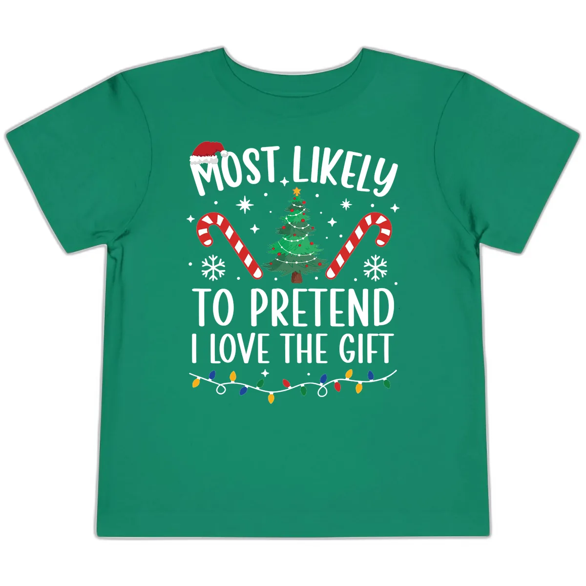 Most Likely To Pretend I Love Gift Toddler T-Shirt in Kelly