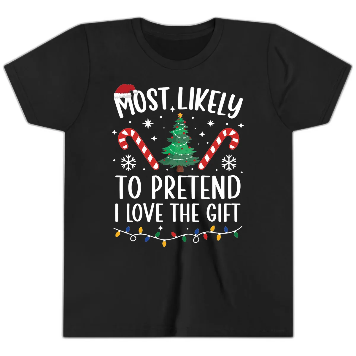Most Likely To Pretend I Love Gift Youth T-Shirt in Black