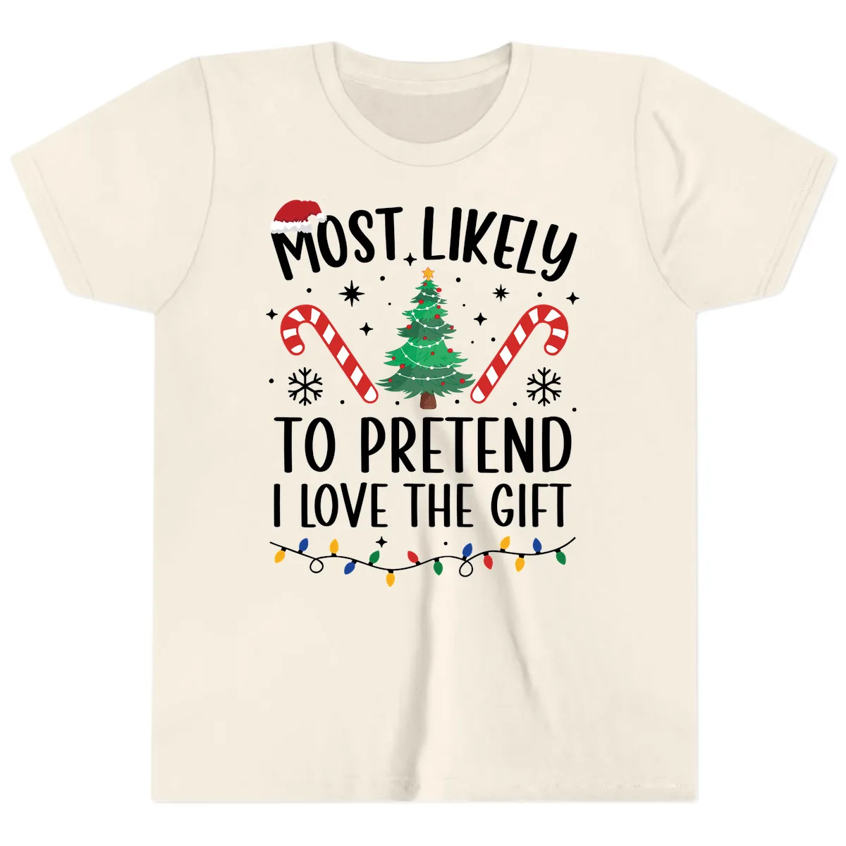 Most Likely To Pretend I Love Gift Youth T-Shirt in Natural