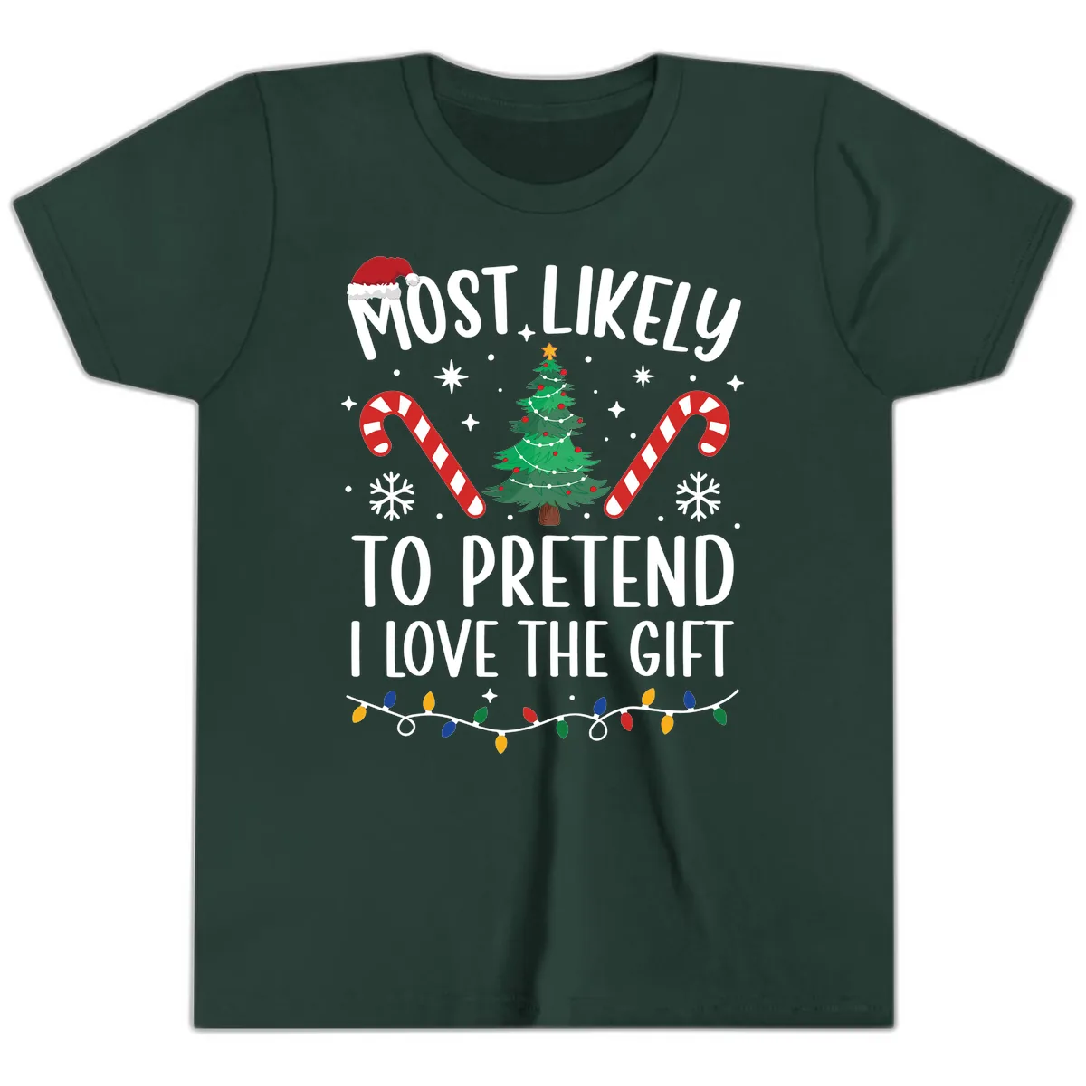 Most Likely To Pretend I Love Gift Youth T-Shirt in Forest