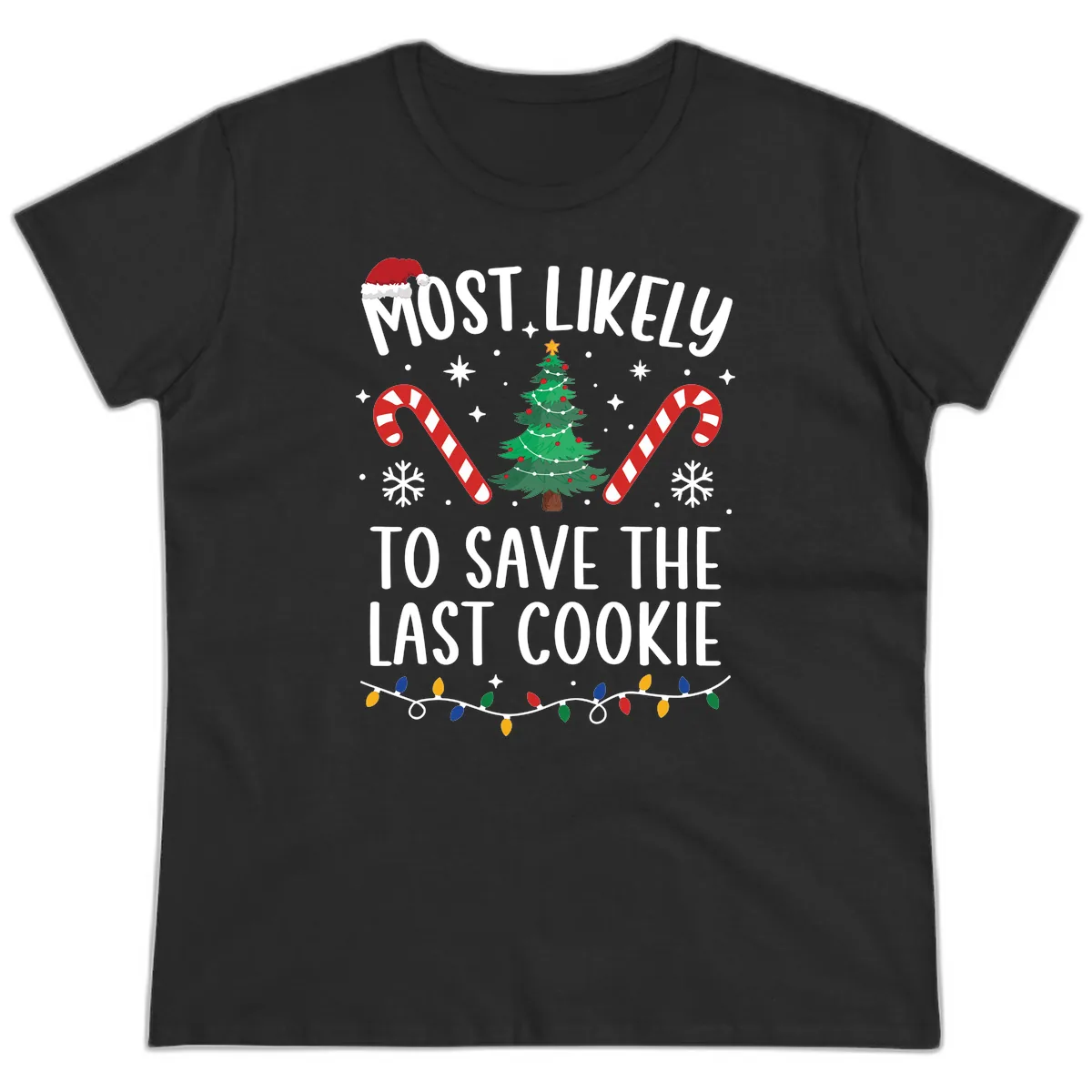 Most Likely To Save The Last Cookie Ladies Tee in Black